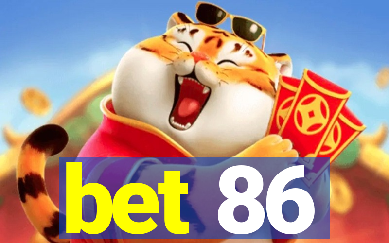 bet 86